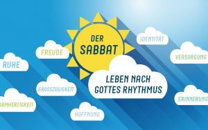 Allianzgebetswoche 2022 - Der Sabbat - Leben nach Gottes Rhythmus