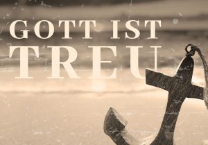 Gott ist treu